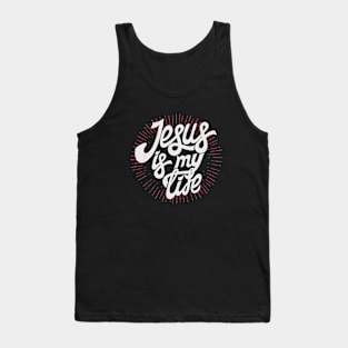 Jesus is my life Tank Top